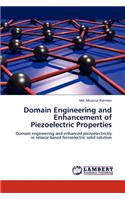 Domain Engineering and Enhancement of Piezoelectric Properties