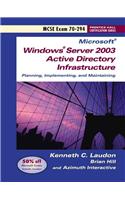 Microsoft Windows Server 2003 Active Directory Infrastructure: Planning, Implementing, and Maintaining MCSE Exam 70-294 [With CDROM]