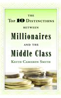 Top 10 Distinctions Between Millionaires and the Middle Class