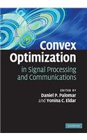 Convex Optimization in Signal Processing and Communications