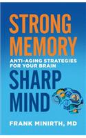 Strong Memory, Sharp Mind