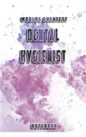 World Greatest Dental Hygienist Notebook