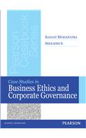 Case Studies in Business Ethics and Corporate Governance