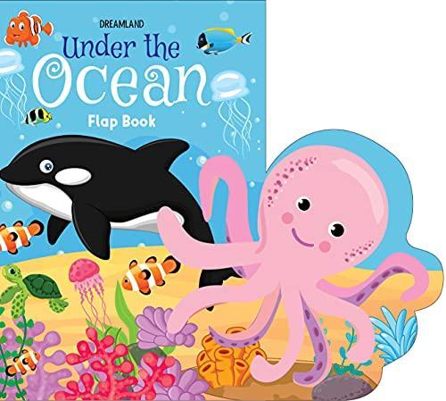 Under the Ocean - Lift The Flap Book for Kids Age 3-6 Years with Bright and Colourful Pictures- Early Learning Novelty Book for Children