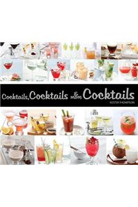 Cocktails, Cocktails, & More Cocktails!