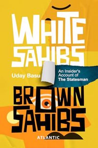 White Sahibs, Brown Sahibs