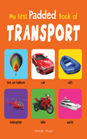 My First Padded Book Of Transport: Early Learning Padded Board Books for Children