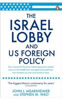 The Israel Lobby and US Foreign Policy