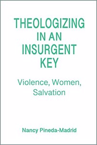 Theologizing in an Insurgent Key