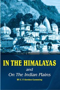 In the Himalayas and on the Indian Plains [Hardcover]
