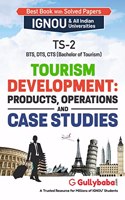 Gullybaba IGNOU 1st Year BTS (Latest Edition) TS-02 Tourism Development: Products, Operations And Case Studies in English IGNOU Help Book
