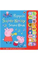 Peppa Pig: Peppa's Super Noisy Sound Book