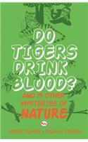 Do Tigers Drink Blood ?