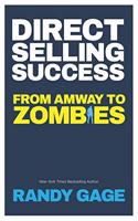 Direct Selling Success : From Amway to Zombies