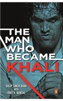 The Man who became Khali