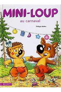 Mini-Loup Au Carnaval: (2236230 Mini-Loup)