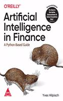 Artificial Intelligence in Finance: A Python-Based Guide (Grayscale Indian Edition)