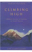 Climbing High: A Woman's Account of Surviving the Everest Tragedy