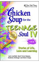 Chicken Soup for the Teenage Soul IV