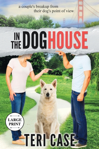 In the Doghouse: A Couple's Breakup from Their Dog's Point of View
