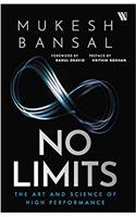 No Limits: The Art And Science Of High Performance