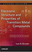 Electronic Structure and Properties of Transition Metal Compounds