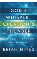 God's Whisper, Creation's Thunder