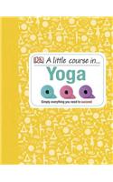 A Little Course in Yoga