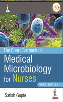 The Short Textbook of Medical Microbiology for Nurses