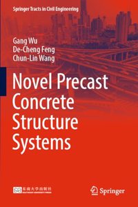 Novel Precast Concrete Structure Systems