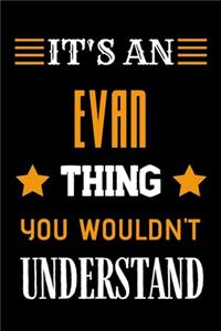 It's An Evan Thing You Wouldn't Understand