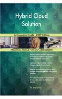Hybrid Cloud Solution A Complete Guide - 2019 Edition