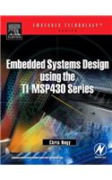Embedded Systems Design Using the Ti Msp430 Series