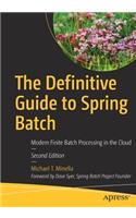 The Definitive Guide to Spring Batch