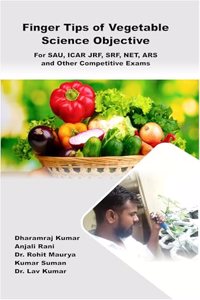 Finger Tips of Vegetable Science Objective (For SAU, ICAR JRF, SRF, NET, ARS and Other Competitive Exams)