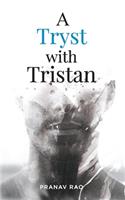 Tryst with Tristan