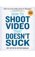 How to Shoot Video That Doesn't Suck