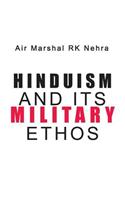 Hinduism & Its Military Ethos