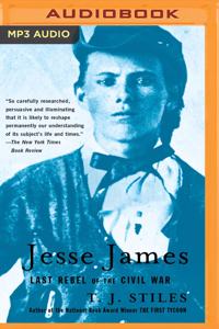 Jesse James: Last Rebel of the Civil War