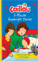 Caillou 5-Minute Goodnight Stories