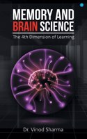 Memory and Brain Science -the 4th dimension of learning