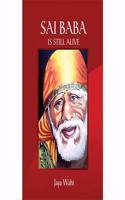 SAI BABA IS STILL ALIVE