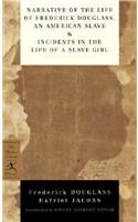 Narrative of the Life of Frederick Douglass, an American Slave & Incidents in the Life of a Slave Girl