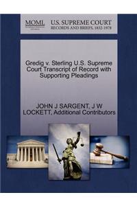Gredig V. Sterling U.S. Supreme Court Transcript of Record with Supporting Pleadings