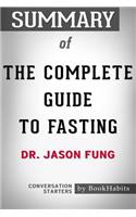 Summary of The Complete Guide to Fasting by Dr. Jason Fung - Conversation Starters
