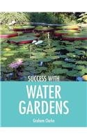 Success with Water Gardens