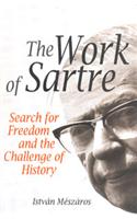 The Work of Sartre: Search for Freedom and the Challenge of History