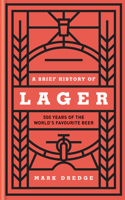 A Brief History of Lager