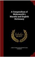 A Compendium of Molesworth's Marathi and English Dictionary