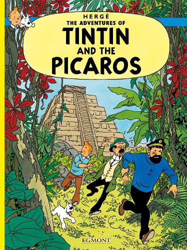 Tintin and the Picaros: (The Adventures of Tintin)